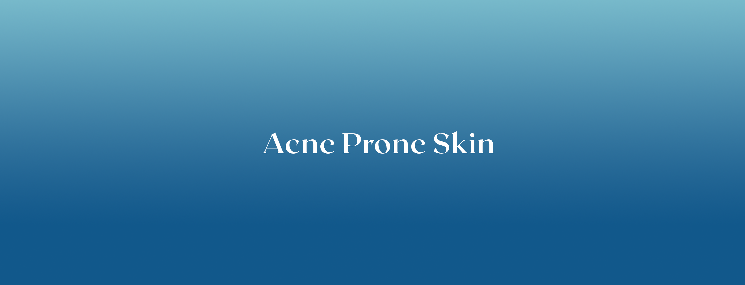 Acne Prone Skin
