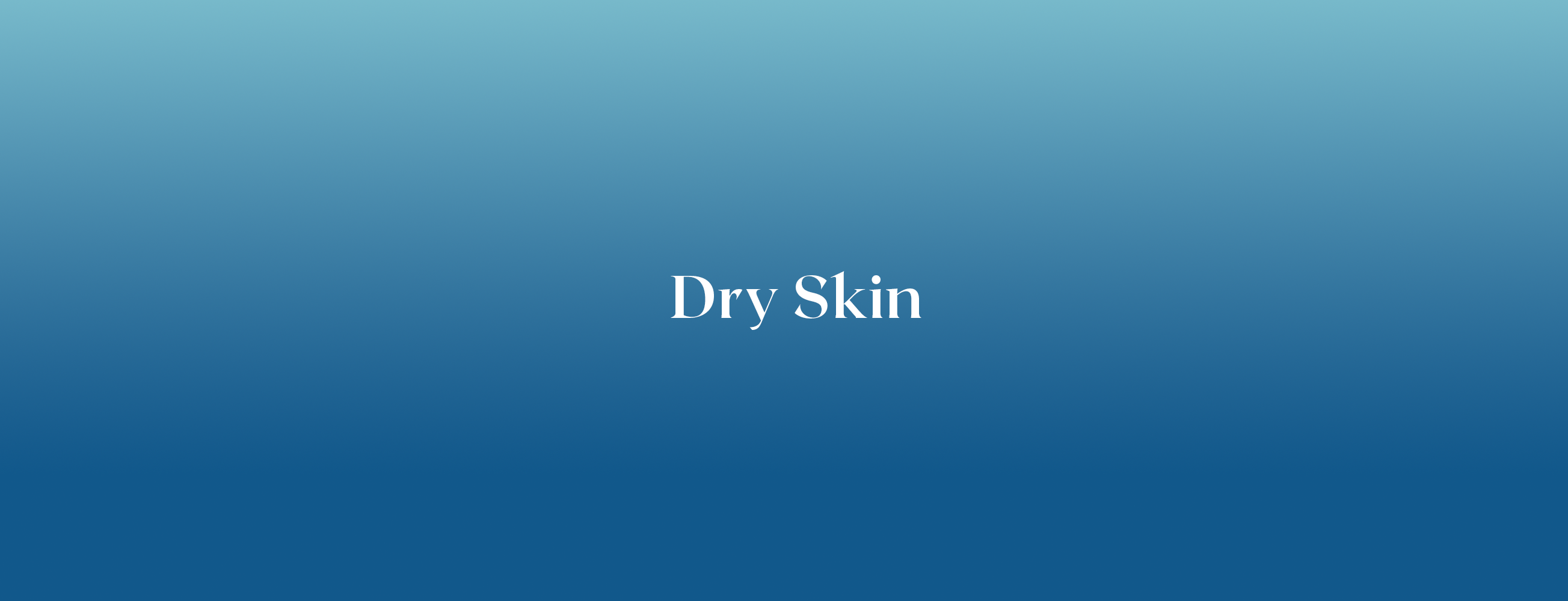 Dry Skin