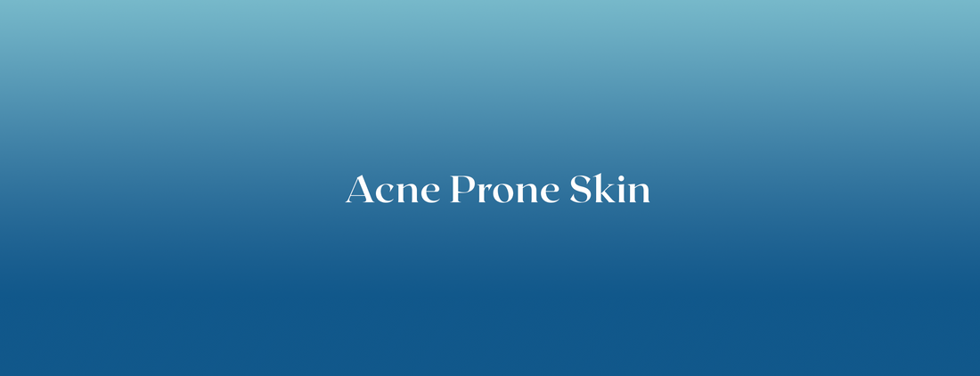 Acne Prone Skin